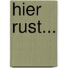 Hier rust... by Remco Reiding