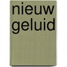 Nieuw geluid door Roeland Vrolijk