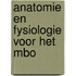 Anatomie en fysiologie voor het MBO