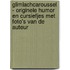 GlimLachcaroussel - Originele humor en cursiefjes met foto's van de auteur