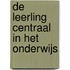 De leerling centraal in het onderwijs