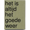 Het is altijd het goede weer by Jamie Nederpel
