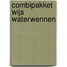 Combipakket Wijs Waterwennen by Silke Plaetinck