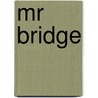 Mr Bridge by Evan S. Connell