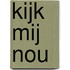 Kijk mij nou