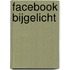 Facebook bijgelicht