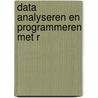 Data analyseren en programmeren met R by Arie Twigt