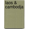 Laos & Cambodja by Unknown