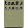 Beautiful Stranger door Diana Wiegersma