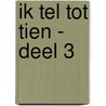 Ik tel tot tien - deel 3 by Linda Green