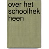 Over het schoolhek heen by Jose van Loo