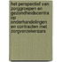 Het perspectief van zorggroepen en gezondheidscentra op onderhandelingen en contracten met zorgverzekeraars