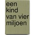 Een kind van vier miljoen