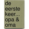 De eerste keer... opa & oma door Willemien Reinds