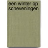 Een winter op Scheveningen door Hans Franse