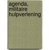 Agenda, militaire hulpverlening door M.J. Ruissen
