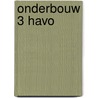 Onderbouw 3 havo door Saskia Tromp-Lantman