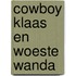 Cowboy Klaas en Woeste Wanda