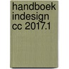 Handboek InDesign CC 2017.1 door Frans van der Geest