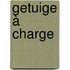 Getuige à charge