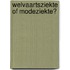 Welvaartsziekte of modeziekte?