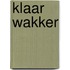 Klaar wakker