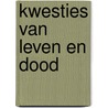 Kwesties van leven en dood door Regina Grüter