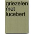 Griezelen met Lucebert