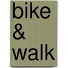 Bike & Walk door Anita Maas