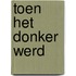 Toen het donker werd
