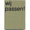 Wij passen! door Onbekend