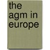 The AGM in Europe