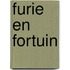 Furie en fortuin