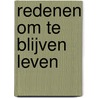 Redenen om te blijven leven by Matt Haig