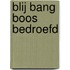 Blij bang boos bedroefd