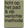 Licht op het pad & De verlichte methode door Mabel Collins