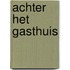 Achter het Gasthuis