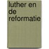 Luther en de Reformatie