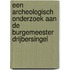 Een archeologisch onderzoek aan de Burgemeester Drijbersingel