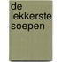 De lekkerste soepen