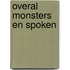 Overal monsters en spoken
