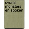Overal monsters en spoken door Liliana Erasmus
