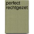 Perfect Rechtgezet