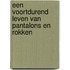 Een voortdurend leven van pantalons en rokken