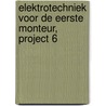 Elektrotechniek voor de eerste monteur, project 6 by Rem Groenewegen