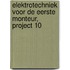 Elektrotechniek voor de eerste monteur, Project 10