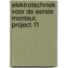 Elektrotechniek voor de eerste monteur, Project 11 by Rem Groenewegen