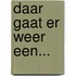 Daar gaat er weer een...