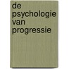 De psychologie van progressie door Coert Visser