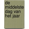 De middelste dag van het jaar by Maria Stahlie
